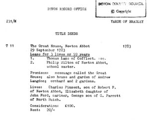 Typed record of a title deed on The Great House, Newton Abbot, dated September 29 1783. It describes the lease lasting for the lifetimes of three people or 99 years.