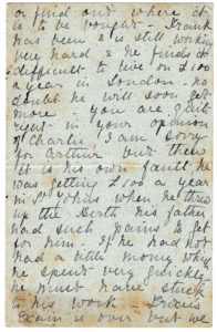 Mold-spotted handwritten letter. Reads "... and is still working very hard and he finds it difficult to live on 100 pounds a year in London, No doubt he will soon get more. You are quite right in your opinion of Charlie. I am sorry for Arthur but then it his own fault. He was getting 100 pounds a year in St. Johns when he ??? up the ??? his father had such pains ??? get for him. If he had not had a little money which he spent..."