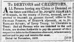 News clipping announcing that those with claim or demand on the estate of Joseph Heaward should tell Charles Pinsent, who was the man's executor. Dated November 1, 1819.