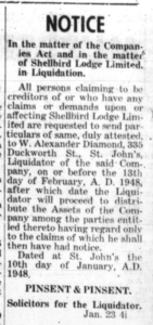 Notice to all persons claiming to be creditors of Shellbird Lodge Limited. The clipping tells people to contact W. Alexander Diamond before February 13 1948. After that point, the assets of the company would be distributed. The posting is signed by Pinsent & Pinsent.