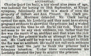 Newspaper clipping describes the trial of Charles Quick, age 9, who reportedly set corn on fire. There was no evidence of ill intent and the boy did try to put the fire out. Mr. Clark states he thinks the fire was an accident and the boy is acquitted.