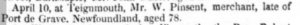 Snippet from a newspaper reading 'April 10, at Teignmouth, Mr. W. Pinsent, merchant, late of Port de Grave, Newfoundland, aged 78.