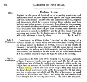 Scanned page from a book. Reads July 14, Westminster, Commitment to John Cary of keeping of a messuage, a carucate of land, 8 acres of wood, furze and heath, and 22s. 3d. of rent in Lyghingcote late of John de Lychingcote, deceased, which are in the king's hand on account of the said John's outlawry for the death of William Pynson, to hold the same for as long as they shall remain in the king's hand, rendering yearly at the Exchequer 38s. 9d. (at which sum the premises are extended) and 27s. 11d. of increment, by equal portions at Michaelmas and Easter, and doing the real services and other charges due to the king and others.